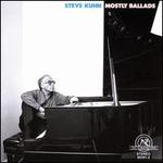 Mostly Ballads - Steve Kuhn