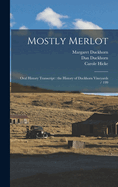 Mostly Merlot: Oral History Transcript: The History of Duckhorn Vineyards / 199