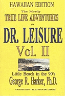 Mostly True Adventures of Dr. Leisure: Little Beach in the 90's
