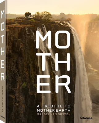 Mother: A Tribute to Mother Earth - van Oosten, Marsel