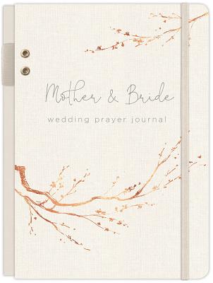 Mother & Bride Wedding Prayer Journal: Prayer Journal - Kelly, Jill Marie, and Kelly, Erin, and Ellie Claire