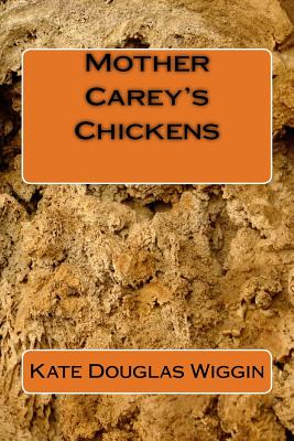Mother Carey's Chickens - Kate Douglas Wiggin