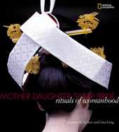 Mother, Daughter, Sister, Bride: Rituals of Womanhood