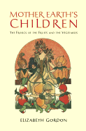 Mother Earth's Children - Gordon, Elizabeth
