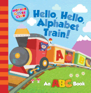 Mother Goose Club: Hello, Hello, Alphabet Train