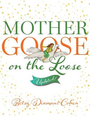 Mother Goose on the Loose: Updated! - Diamant-Cohen, Betsy