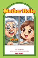 Mother Holle: A Classic Fairy Tale for Kids in Farsi and English