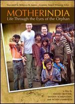Mother India: Life Through the Eyes of the Orphan