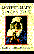 Mother Mary Speaks to Us: 8 - Steiger, Brad, and Steiger, Sherry Hansen
