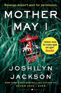 Mother May I: 'Brilliantly unnerving' The Sunday Times Thriller of the Month