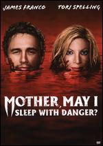 Mother, May I Sleep With Danger? - Melanie Aitkenhead 