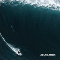 Mother Nature - The Dangerous Summer