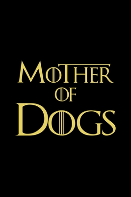 Mother of Dogs Book: Dog Mom Planner Book, Dog Health Records Keeper Book, Log Book for Dog Lover - Paperland