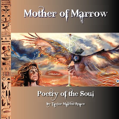 Mother of Marrow - Space, Taylor Maiden, and Severe, Art (Editor)