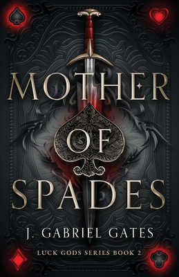 Mother of Spades - Gates, J Gabriel