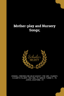 Mother-Play and Nursery Songs