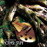 Mother Stump - Joel Harrison