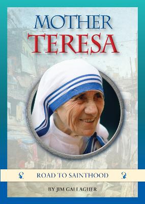 Mother Teresa: Journey to Sainthood - Gallagher, Jim