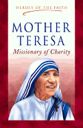 Mother Teresa: Missionary of Charity - Wellman, Sam