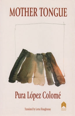 Mother Tongue - Colome, Pura L, and Shaughnessy, Lorna (Translated by)