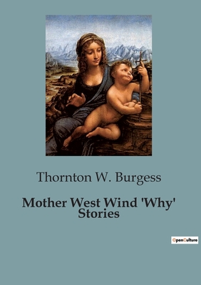 Mother West Wind 'Why' Stories - Burgess, Thornton W