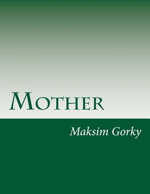 Mother - Gorky, Maksim
