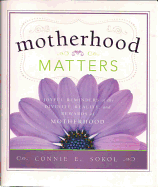 Motherhood Matters: Joyful Reminders of the Divinity, Reality, and Rewards of Motherhood