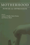 Motherhood: Power and Oppression