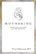 Mothering: An Expert's Guide to Succeeding in Your Most Important Role