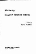 Mothering: Essays in Feminist Theory