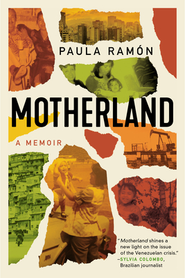 Motherland: A Memoir - Ramn, Paula, and Sanches, Julia (Translated by), and Shyue, Jennifer (Translated by)