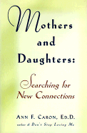 Mothers and Daughters: Searching for New Connections