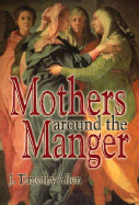 Mothers Around the Manger