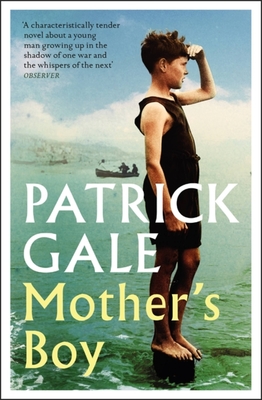 Mother's Boy: A beautifully crafted novel of war, Cornwall, and the relationship between a mother and son - Gale, Patrick