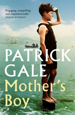 Mother's Boy: A beautifully crafted novel of war, Cornwall, and the relationship between a mother and son - Gale, Patrick