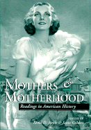 Mothers Motherhood: Readings in American History