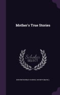 Mother's True Stories