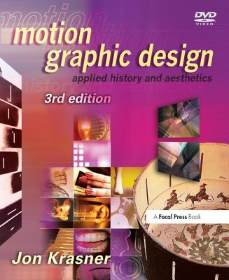Motion Graphic Design: Applied History and Aesthetics - Krasner, Jon