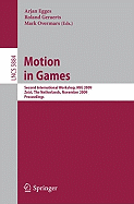 Motion in Games: Second International Workshop, MIG 2009, Zeist, the Netherlands, November 21-24, 2009