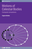 Motions of Celestial Bodies: Computer Simulations