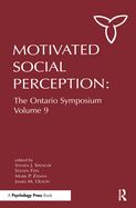 Motivated Social Perception: The Ontario Symposium, Volume 9
