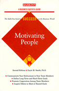 Motivating People - Smith, Dayle M, Ph.D.
