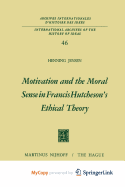 Motivation and the Moral Sense in Francis Hutcheson's Ethical Theory