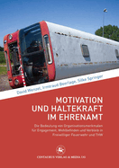 Motivation Und Haltekraft Im Ehrenamt: Die Bedeutung Von Organisationsmerkmalen Fur Engagement, Wohlbefinden Und Verbleib in Freiwilliger Feuerwehr Und Thw