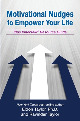 Motivational Nudges to Empower Your Life - Taylor, Ravinder, and Taylor Ph D, Eldon