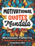 Motivational Quotes Coloring Book: Large Print 8.5x11: Mindful Relaxation & Stress Relief