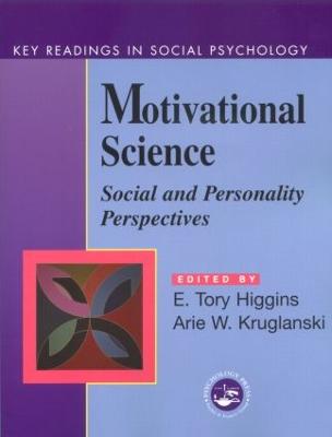 Motivational Science: Social and Personality Perspectives: Key Readings - Higgins, E Tory, Dr., PhD (Editor), and Kruglanski, Arie W, PhD (Editor)