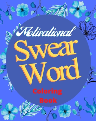 Motivational Swear Word Coloring Book: Motivational Sayings with Positive Affirmations for Black Women. - Caleb, Sophia