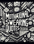 Motivational Swearing coloring book: stress relief, relaxation and motivation (For Adult)