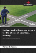 Motives and influencing factors for the choice of vocational training